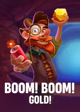 Boom! Boom! Gold!