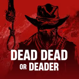 Dead, Dead Or Deader