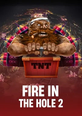 Fire in the Hole 2
