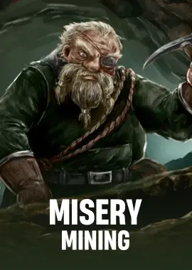 Misery Mining