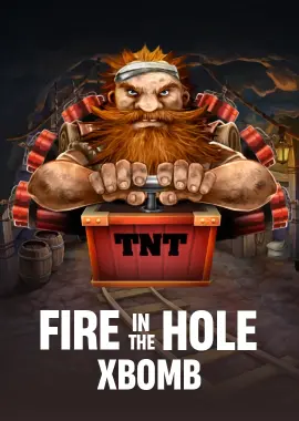 Fire In The Hole xBomb