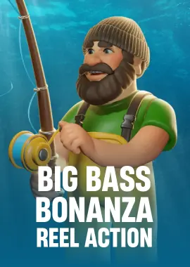 Big Bass Bonanza - Reel Action