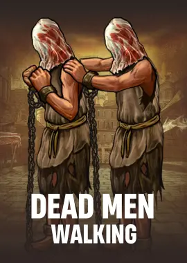 Dead Men Walking