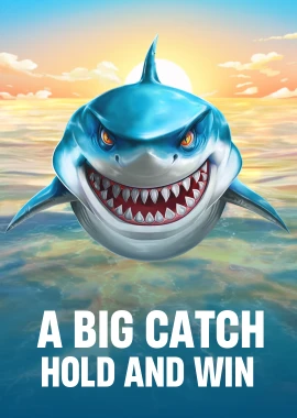 A Big Catch - Hold & Win