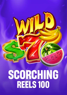 Scorching Reels 100