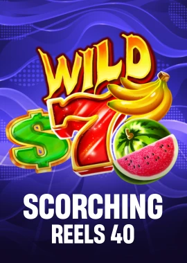 Scorching Reels 40