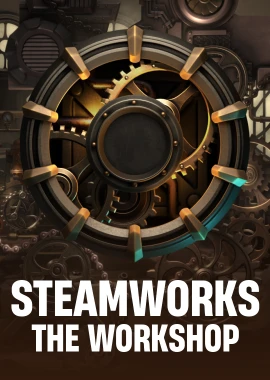Steamworks the Workshop