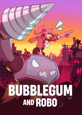 Bubblegum and Robo