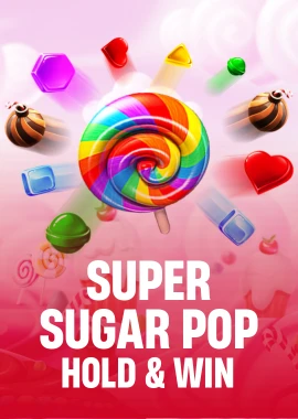 Super Sugar Pop - Hold & Win