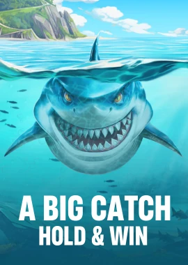 A Big Catch - Hold & Win