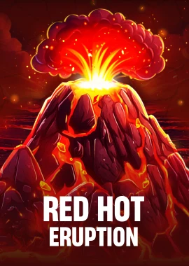 Red Hot Eruption