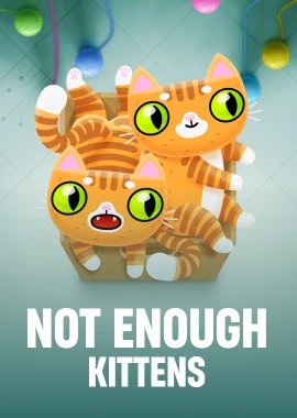 Not Enough Kittens