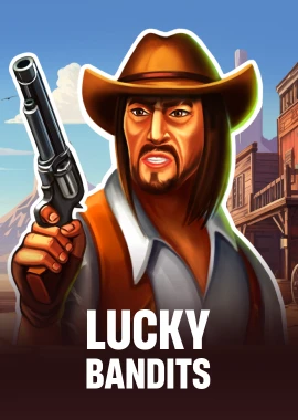 Lucky Bandits