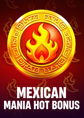 Mexican Mania: Hot Bonus