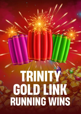 Trinity Gold Link: Running Wins