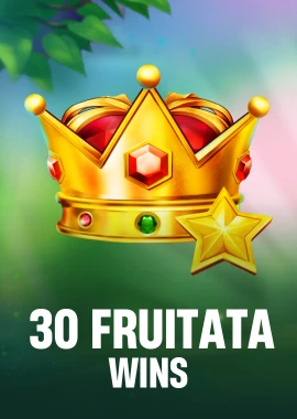 30 Fruitata Wins