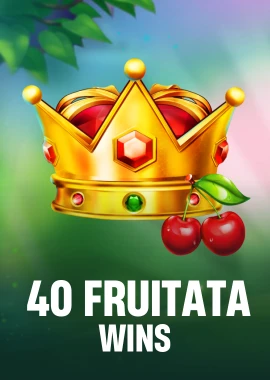 40 Fruitata Wins