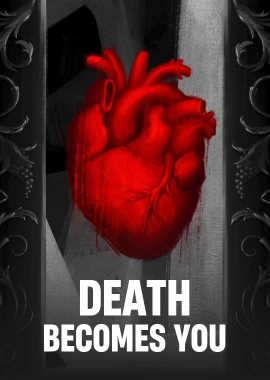 Death Becomes You