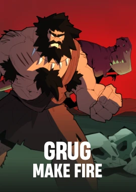 Grug Make Fire