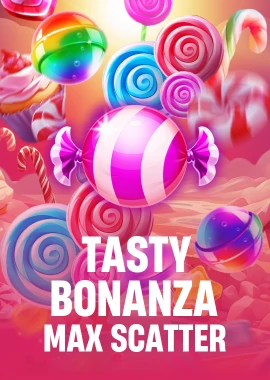 Tasty Bonanza Max Scatter