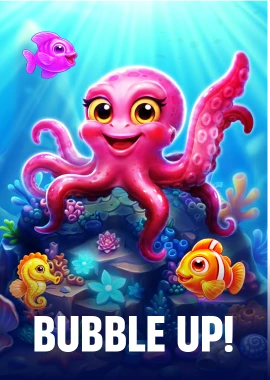 Bubble Up!