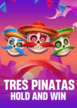 Tres Pinatas Hold & Win