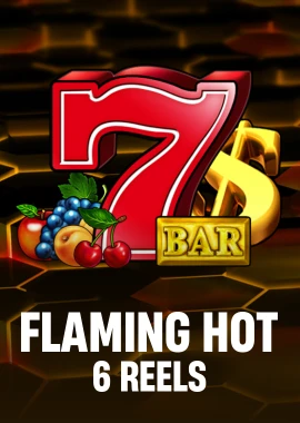 Flaming Hot 6 Reels